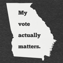 Load image into Gallery viewer, My Vote Actually Matters - Georgia - Unisex t-shirt