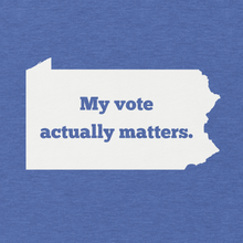 Load image into Gallery viewer, My Vote Actually Matters - PA - Unisex t-shirt
