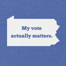 Load image into Gallery viewer, My Vote Actually Matters - PA - Unisex t-shirt
