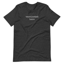 Load image into Gallery viewer, Vaccinated Hero - Unisex t-shirt