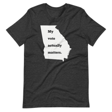 Load image into Gallery viewer, My Vote Actually Matters - Georgia - Unisex t-shirt