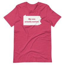 Load image into Gallery viewer, My Vote Actually Matters - PA - Unisex t-shirt
