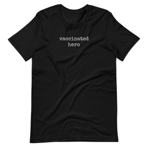 Vaccinated Hero - Unisex t-shirt