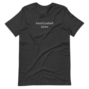 Vaccinated Hero - Unisex t-shirt