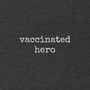 Vaccinated Hero - Unisex t-shirt